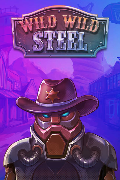 Wild Wild Steel